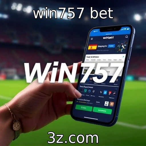 win757 bet Análise das Melhores Estratégias em Apostas Esportivas na Win757 Bet